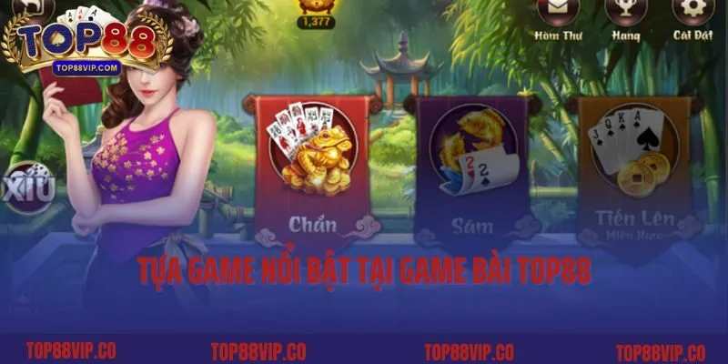 Tựa game nổi bật tại Game bài Top88