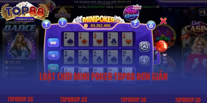 Luật chơi Mini Poker Top88 đơn giản