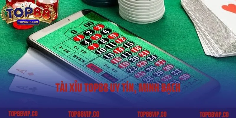 Tài xỉu Top88 uy tín, minh bạch